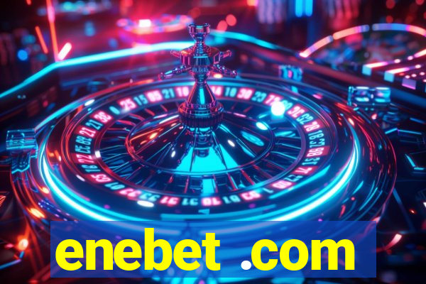 enebet .com